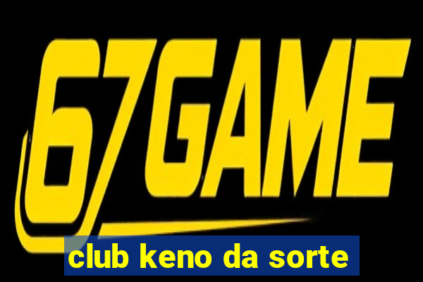 club keno da sorte